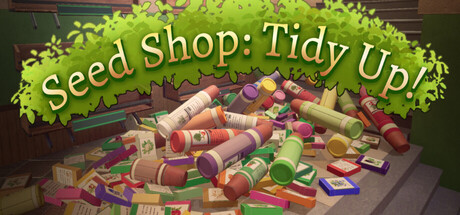 Seed Shop: Tidy Up!