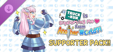 Truck-kun is Supporting Me From Another World?! - Supporter Pack DLC