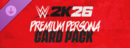 WWE 2K26 Premium Persona Card Pack