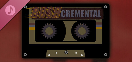 Rushcremental Soundtrack