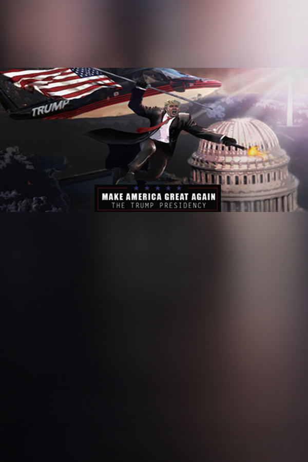 Cover art of Make America Great Again: The Trump Presidency