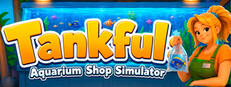 Tankful: Aquarium Shop Simulator