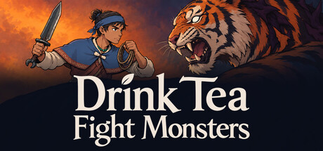 Drink Tea Fight Monsters