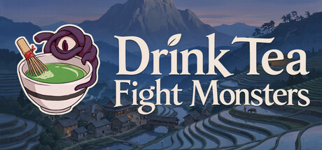 Drink Tea Fight Monsters