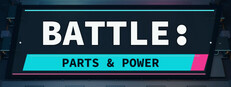 BATTLE: PARTS & POWER