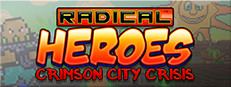 Radical Heroes: Crimson City Crisis