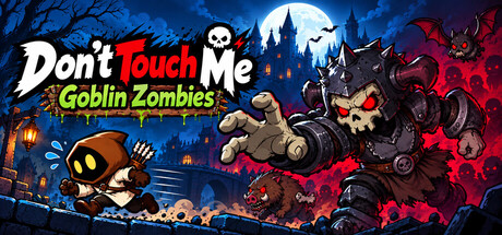 Don't Touch Me - Goblin Zombies