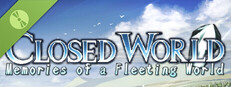 Closed World～儚き世界の記憶 Demo