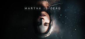 Martha Is Dead