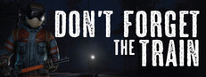 Don't Forget the Train