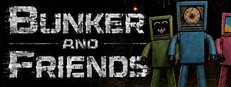 Bunker and Friends