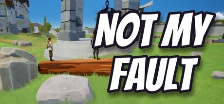 NOT MY FAULT