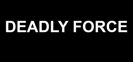 Deadly Force