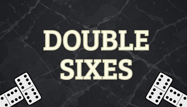 Double Sixes