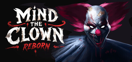 Mind the Clown: Reborn