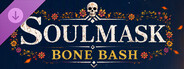 DLC: Soulmask - Bone Bash