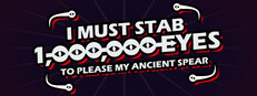 I Must Stab 1,000,000 Eyes to Please My Ancient Spear