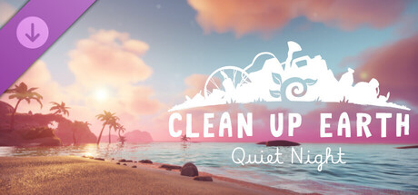 Clean Up Earth - Quiet Night
