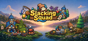 Slacking Squad