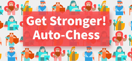 Get Stronger! Auto?Chess