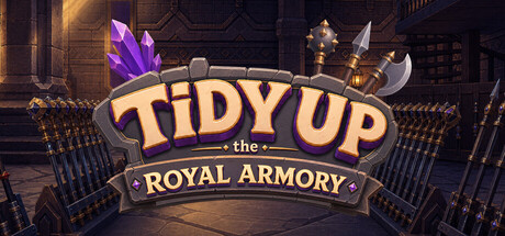 Tidy Up the Royal Armory