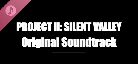 Project II: Silent Valley Original Soundtrack