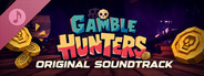 Gamble Hunters Soundtrack