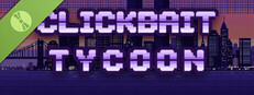 Clickbait Tycoon Demo