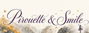 Pirouette & Smile