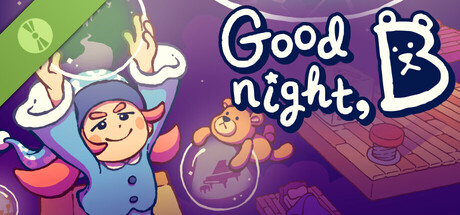 Goodnight, B Demo