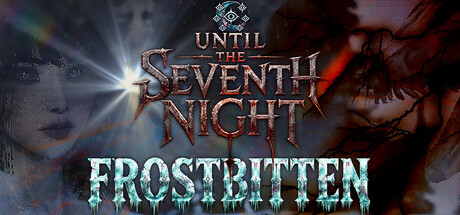 Until The Seventh Night - Frostbitten — Steam game cover