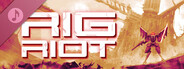 RIG Riot Soundtrack
