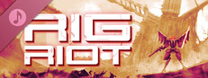 RIG Riot Soundtrack