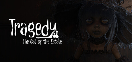 Tragedy : The Call of the Estate