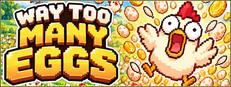 Way Too Many Eggs