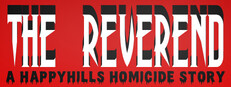 The Reverend: A Happyhills Homicide Story