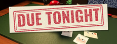 DUE TONIGHT