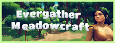 Evergather: Meadowcraft