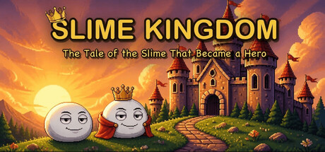 Slime Kingdom: The Tale of the Slime That Became a Hero