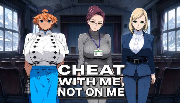 Cheat With Me, Not On Me