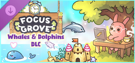 Focus Grove - Whales & Dolphins DLC