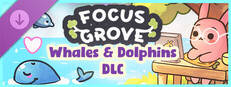 Focus Grove - Whales & Dolphins DLC