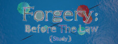 Forgery : Before the Law (Study)