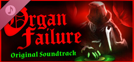 Organ Failure Soundtrack
