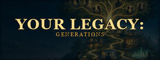 Your Legacy: Generations