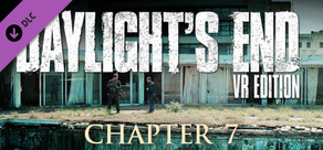 Daylight's End VR Edition - Chapter 7