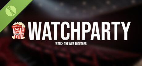 Watch Party: Watch the Web Together (Demo)