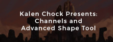 Kalen Chock Presents: Channels and Advanced Shape Tool game capsule image