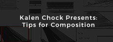 Kalen Chock Presents: Tips for Composition game capsule image