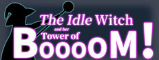 The Idle Witch and Her Tower of BOOOOM!